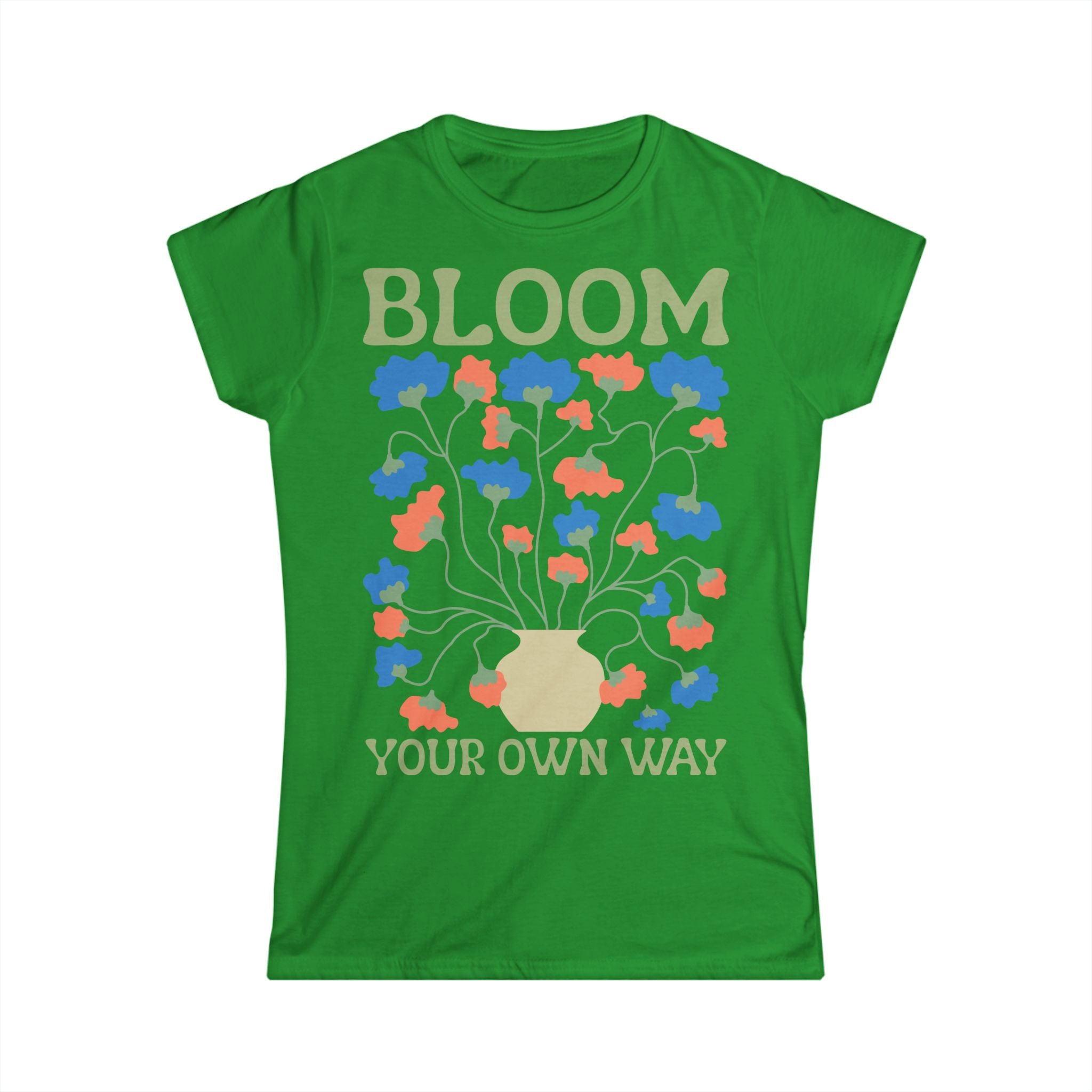 Bloom Your Own Way Floral Women's Tee - Woman's T-Shirt - 100% Cotton / Cotton Blend