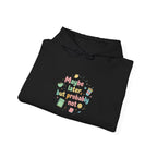 'Maybe later, but probably not' Unisex Heavy Blend™ Hooded Sweatshirt