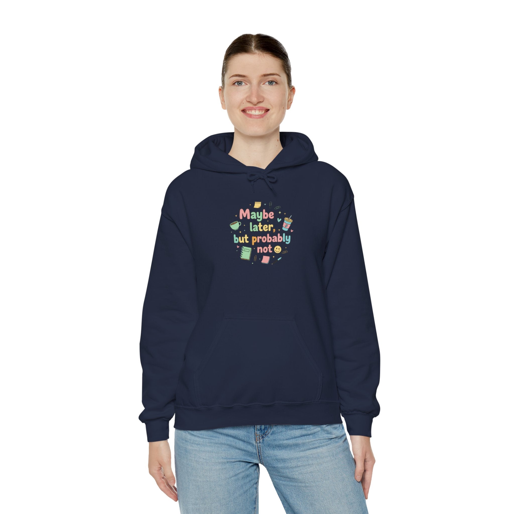 'Maybe later, but probably not' Unisex Heavy Blend™ Hooded Sweatshirt